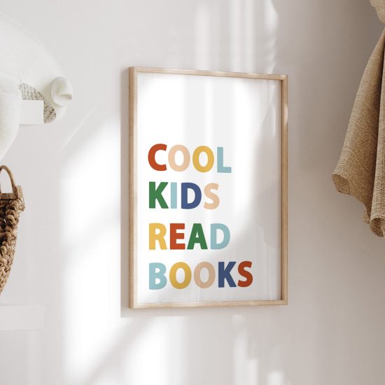 A picture for a kids' room with the inspirational quote "Cool kids read books"