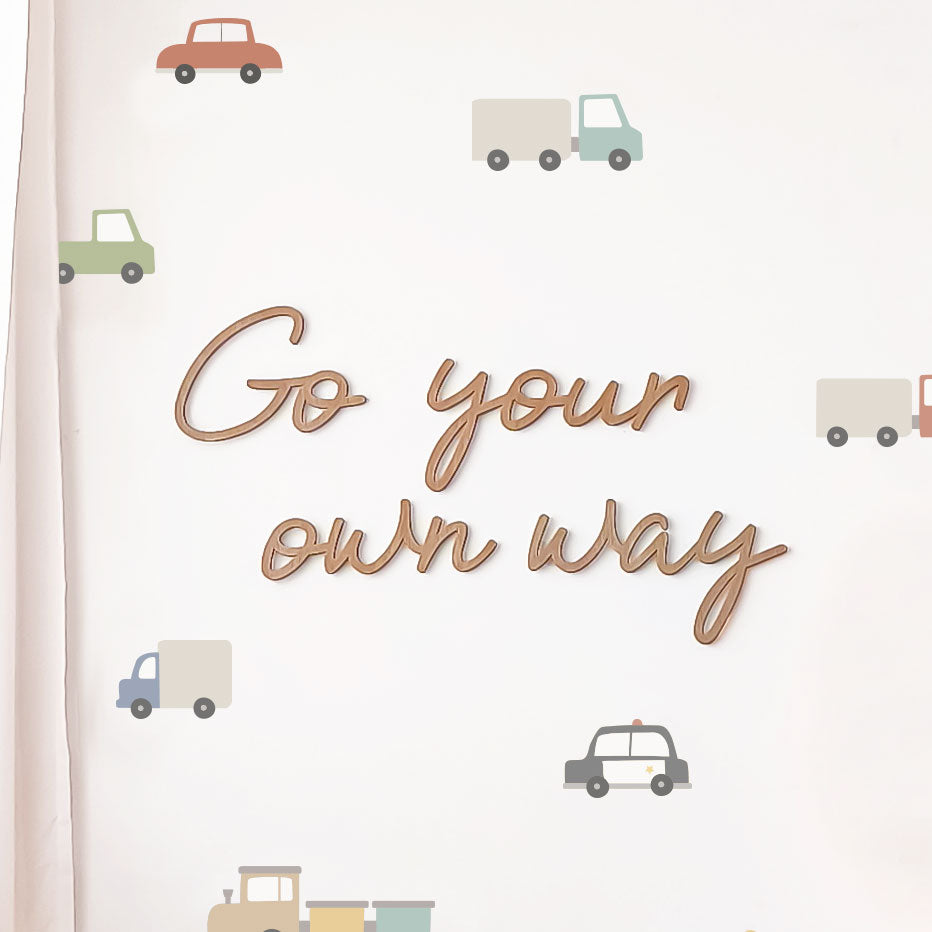 Inspirational quote from wooden wall decoration for children's room Go your own way